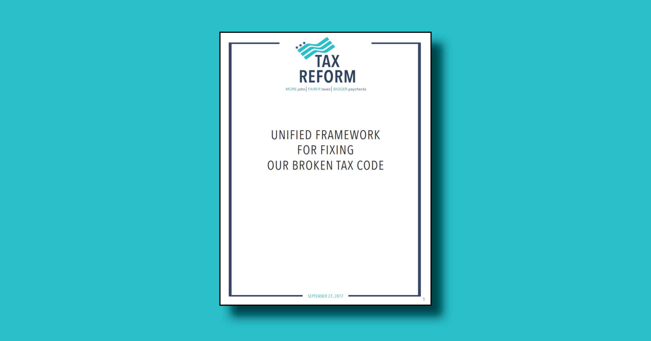 Statement Regarding the 'Unified Framework For Fixing Our Broken Tax Code'