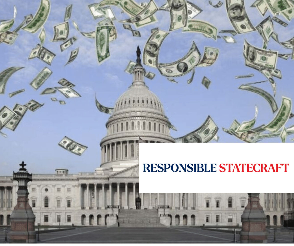 Responsible Statecraft logo over a picture of the US Capitol with dollars flying around.